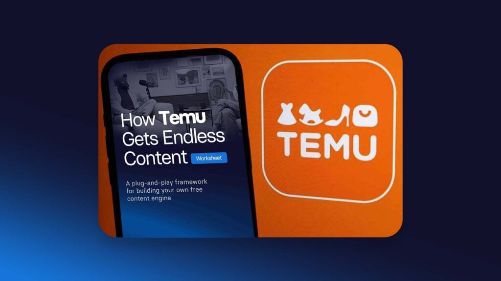 How Temu gets endless content - free worksheet